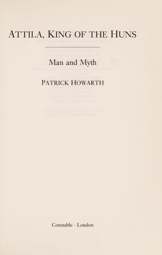 Attila, King of the Huns: man and myth