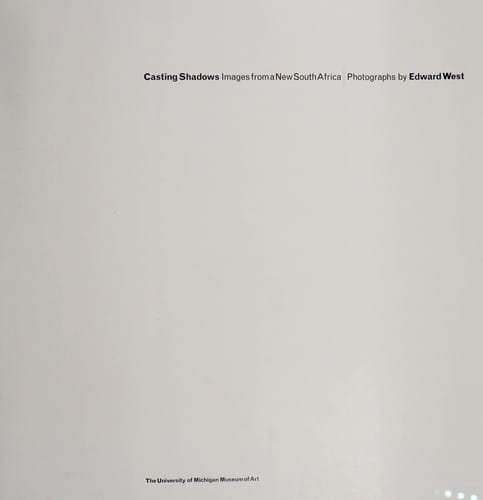 Casting Shadows: Images from a New South Africa