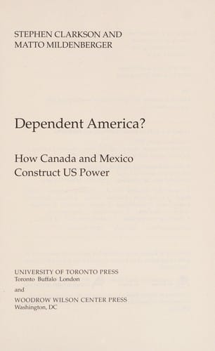 Dependent America?: how Canada and Mexico construct US power