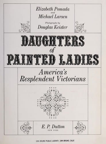 Daughters of painted ladies: America's resplendent victorians