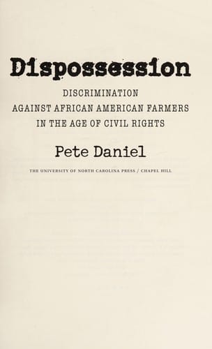 Dispossession: discrimination against African American farmers in the age of civil rights
