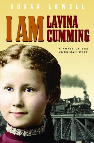 I Am Lavina Cumming: A Novel of the American West (Historical Fiction for Young Readers)
