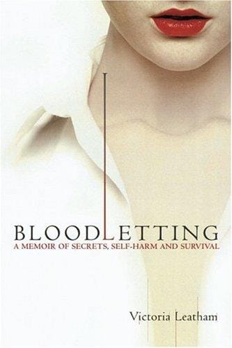 Bloodletting: a memoir of secrets, self-harm, and survival