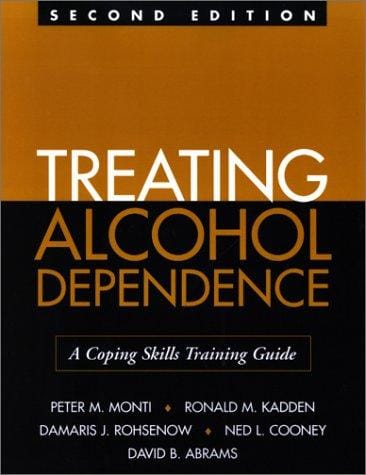 Treating Alcohol Dependence: A Coping Skills Training Guide
