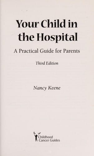 Your child in the hospital: a practical guide for parents