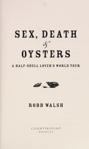 Sex, death, & oysters: a half-shell lover's world tour