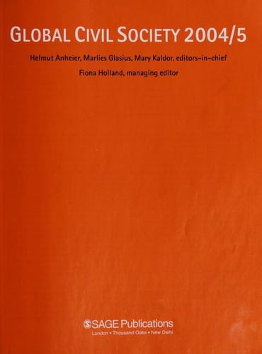 GLOBAL CIVIL SOCIETY; 2004/5; ED. BY HELMUT ANHEIER.