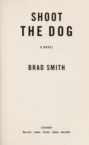 Shoot the dog: a novel