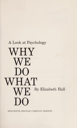 Why we do what we do: a look at psychology.