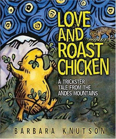 Love and roast chicken: a trickster tale from the Andes