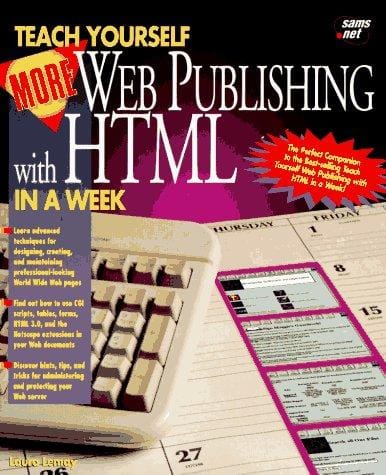 Teach yourself more Web publishing with HTML in a week