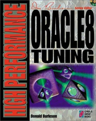 High Performance Oracle8 Tuning: Performance and Tuning Techniques for Getting the Most from Your Oracle8 Database