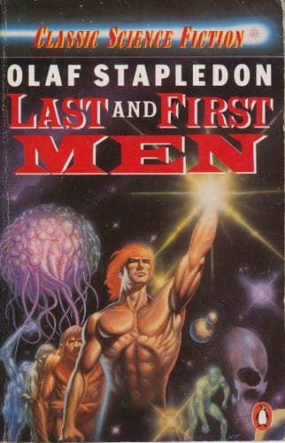 Last and first men: a story of the near and far future.