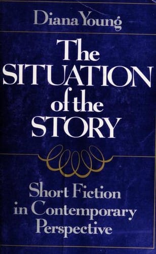 The Situation of the Story: Short Fiction in Contemporary Perspective