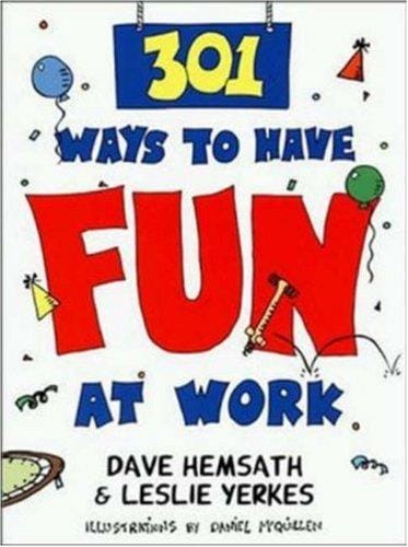301 ways to have fun at work