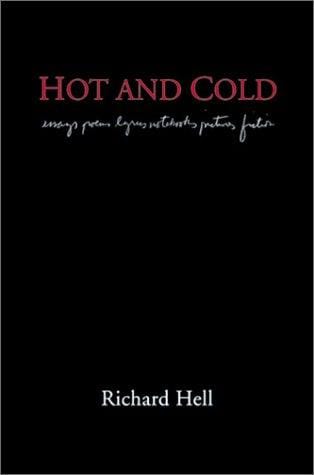 Hot and cold: Richard Hell.
