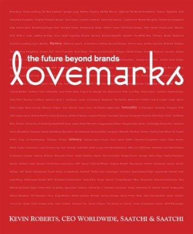 Lovemarks: The Future Beyond Brands