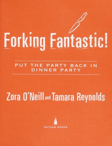 F-ing delicious: put the party back in dinner party