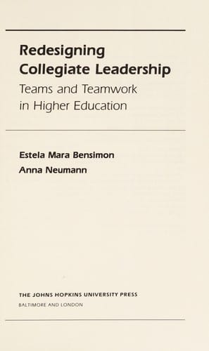 Redesigning collegiate leadership: teams and teamwork in higher education