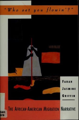 "Who set you flowin'?": the African-American migration narrative