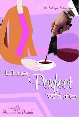 The perfect wife: a romantic comedy