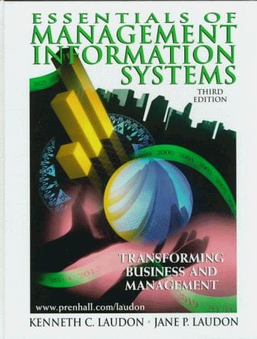 Essentials of management information systems: transforming business and management
