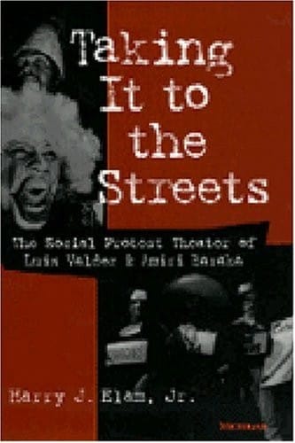 Taking it to the streets: the social protest theater of Luis Valdez and Amiri Baraka