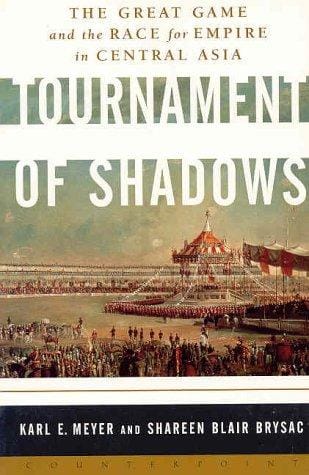 Tournament of Shadows: The great game and the race for empire in Central Asia