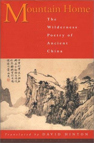 Mountain Home: The Wilderness Poetry of Ancient China