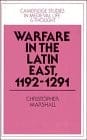 Warfare in the Latin East, 1192-1291