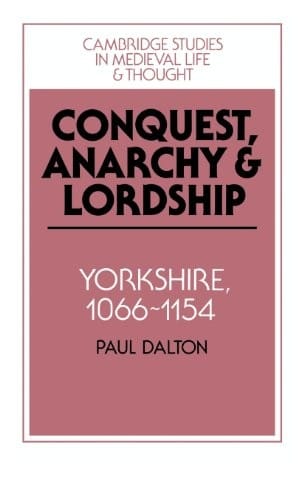 Conquest, anarchy, and lordship: Yorkshire, 1066-1154