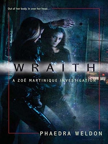 Wraith (Zoe Martinique, Book 1) (A Zoe Martinique Investigation)