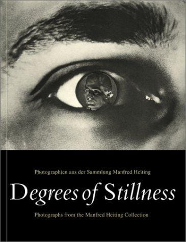 Degrees of Stillness: Photographs From the Manfred Heiting Collection
