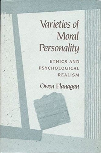 Varieties of moral personality: ethics and psychological realism