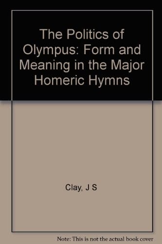 The politics of Olympus: form and meaning in the major Homeric hymns