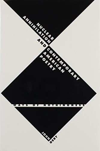 Nuclear annihilation and contemporary American poetry: ways of nothingness