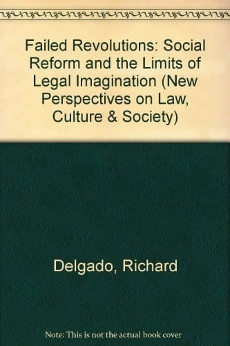Failed revolutions: social reform and the limits of legal imagination