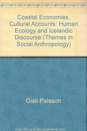 Coastal economies, cultural accounts: human ecology and Icelandic discourse