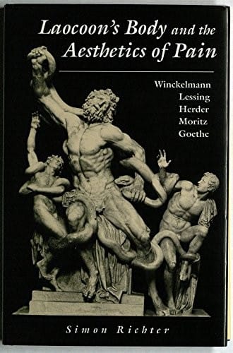 Laocoon's body and the aesthetics of pain: Winckelmann, Lessing, Herder, Moritz, Goethe