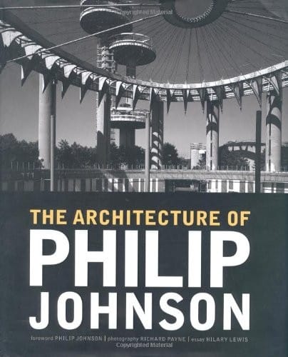The architecture of Philip Johnson