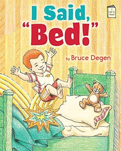 I Said, Bed! (I Like to Read)