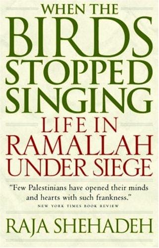 When the Birds Stopped Singing: Life in Ramallah Under Siege