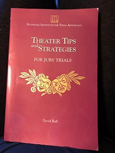 Theater tips and strategies for jury trials