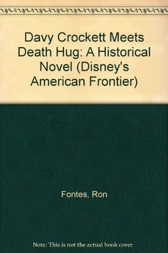 Davy Crockett meets Death Hug: a historical novel