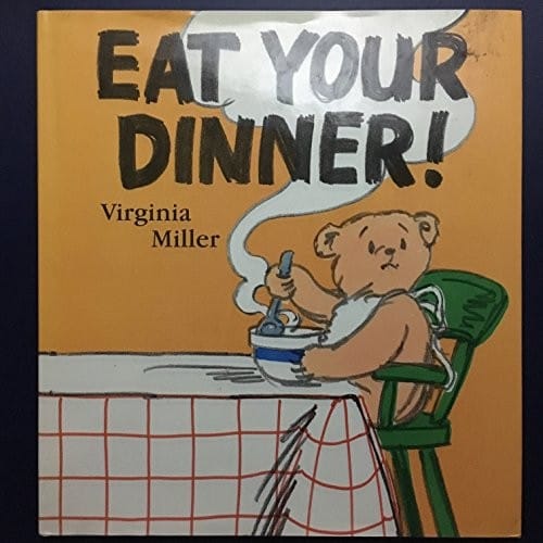 Eat your dinner!