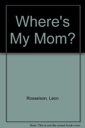 Where's my mom?