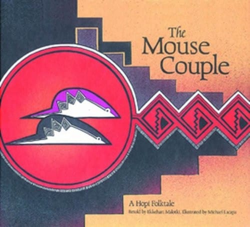 The mouse couple: a Hopi folktale