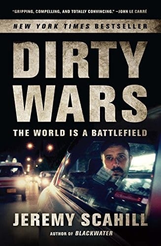 Dirty Wars: The World Is a Battlefield