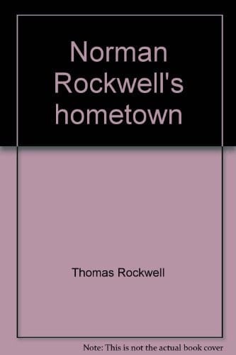 Norman Rockwell's hometown.