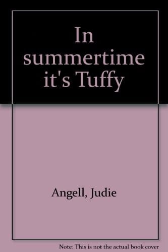 In summertime it's Tuffy